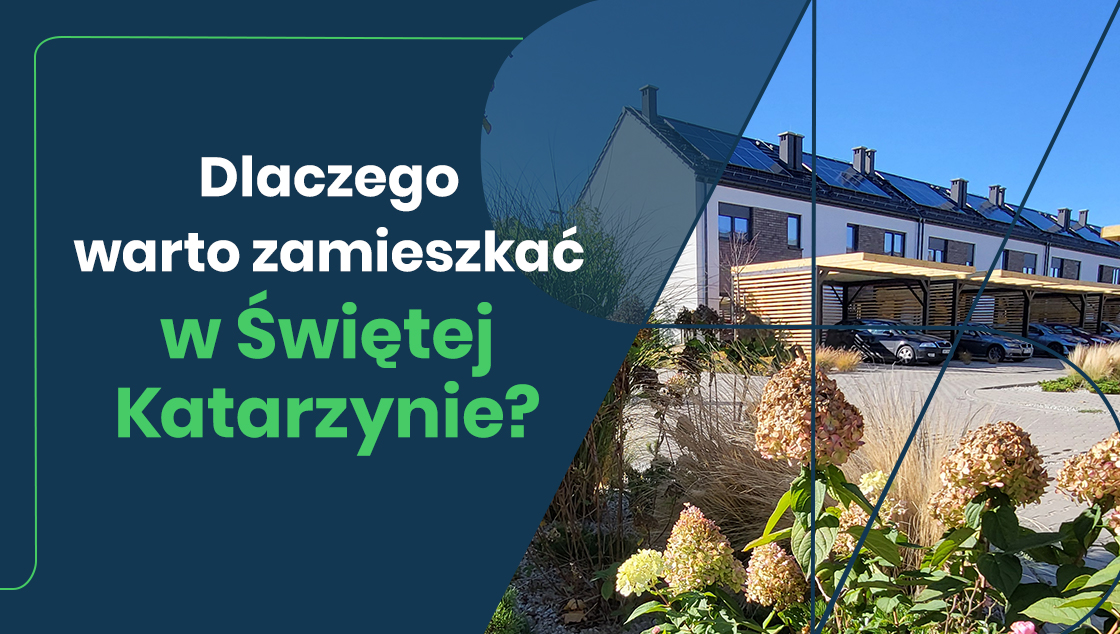 Dlaczego zamieszkać w Świętej Katarzynie?