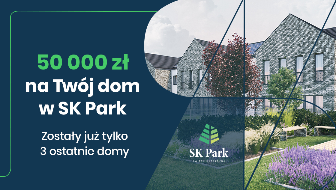 Ostatni Wybór. 50 000 zł na Twój dom w SK Park